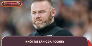 Khối Tài Sản Của Rooney – Con Số Khiến Bạn Phải Bất Ngờ