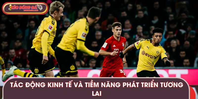 Các tác động của giải đấu liên quan đến tiềm năng phát triển